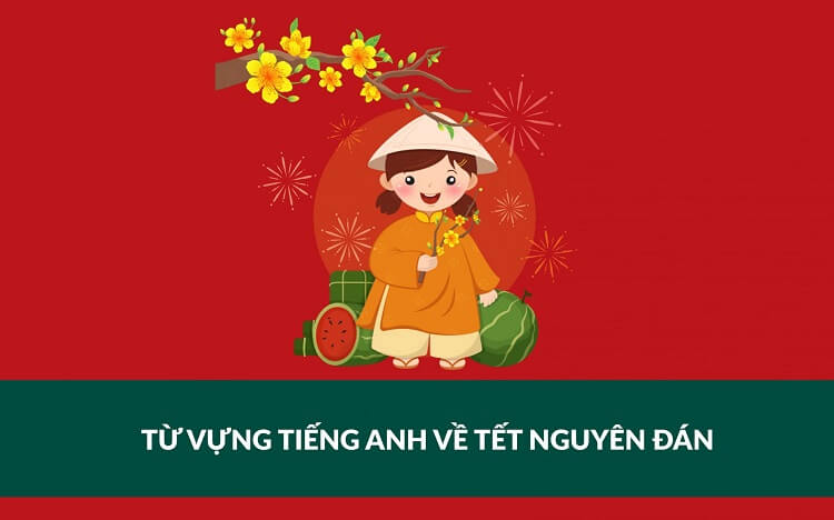 Từ vựng Tết Nguyên Đán