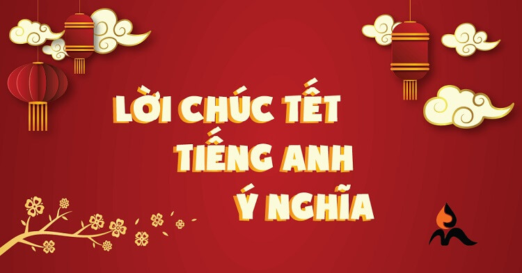 Những lời chúc tiếng Anh hay, ý nghĩa