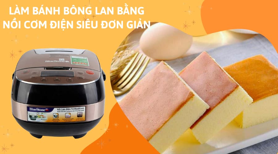 Làm bánh bông lan bằng nồi cơm điện
